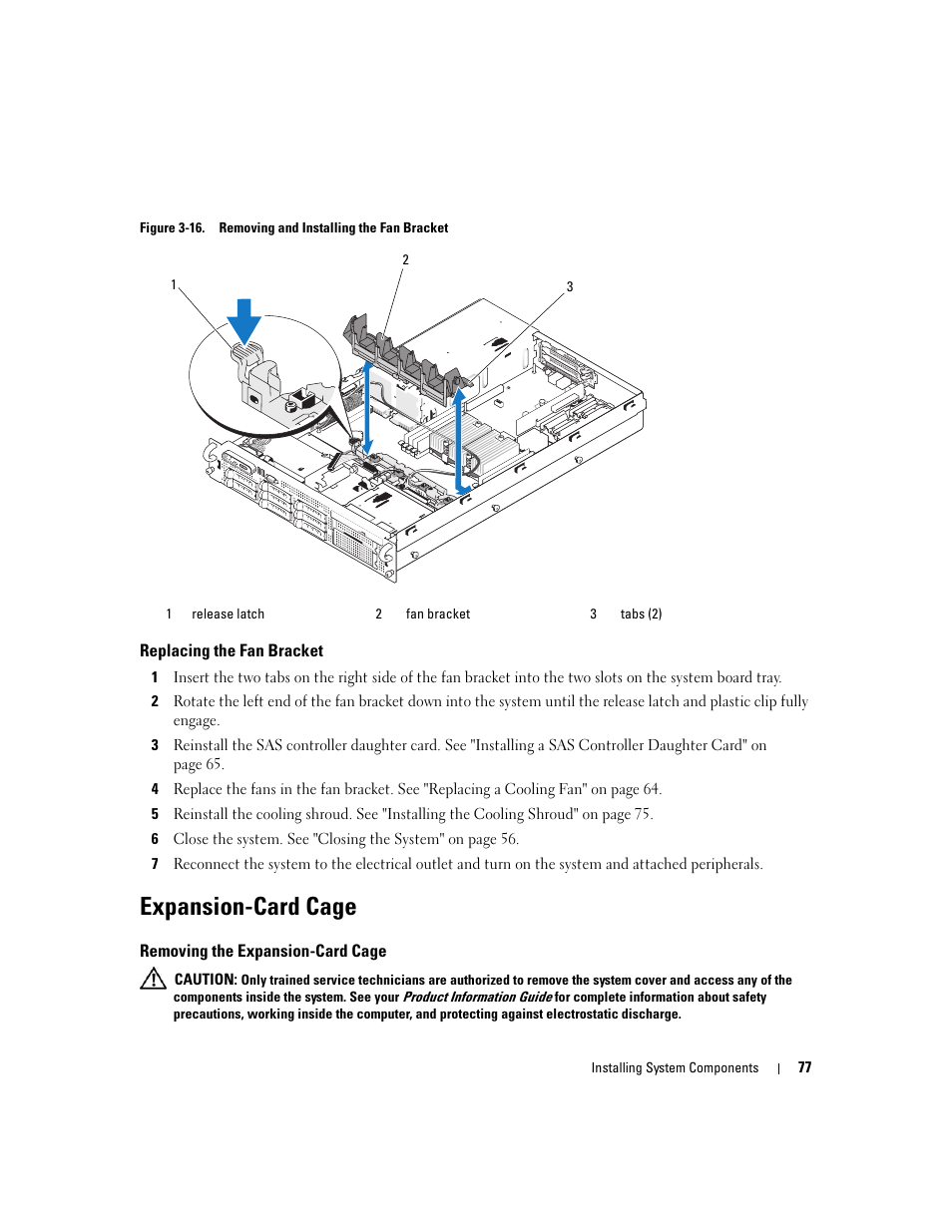 Replacing the fan bracket, Expansion-card cage, Removing the expansion-card cage | T. see figure 3-16 | Dell PowerEdge 2970 User Manual | Page 77 / 188