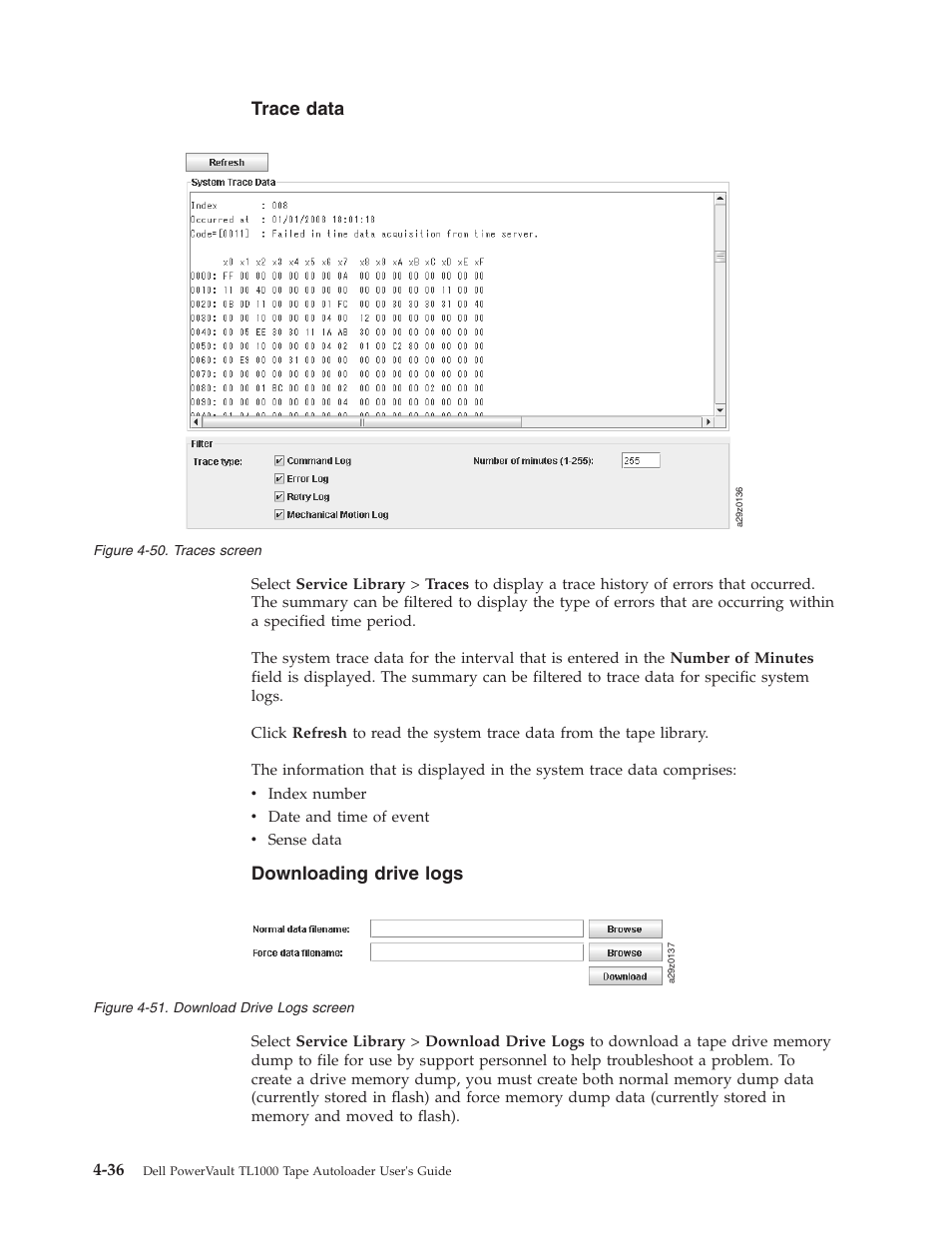 Trace data, Downloading drive logs, Traces screen | Download drive logs screen | Dell PowerVault TL1000 User Manual | Page 104 / 194
