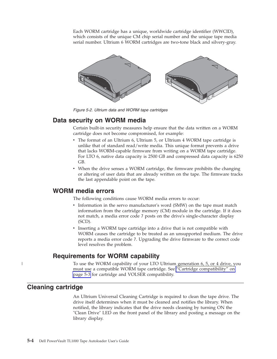Data security on worm media, Worm media errors, Requirements for worm capability | Cleaning cartridge, Ultrium data and worm tape cartridges | Dell PowerVault TL1000 User Manual | Page 112 / 194