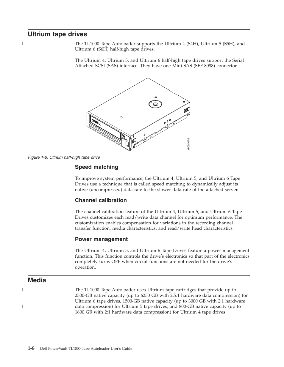 Ultrium tape drives, Media, Ultrium half-high tape drive | Dell PowerVault TL1000 User Manual | Page 26 / 194