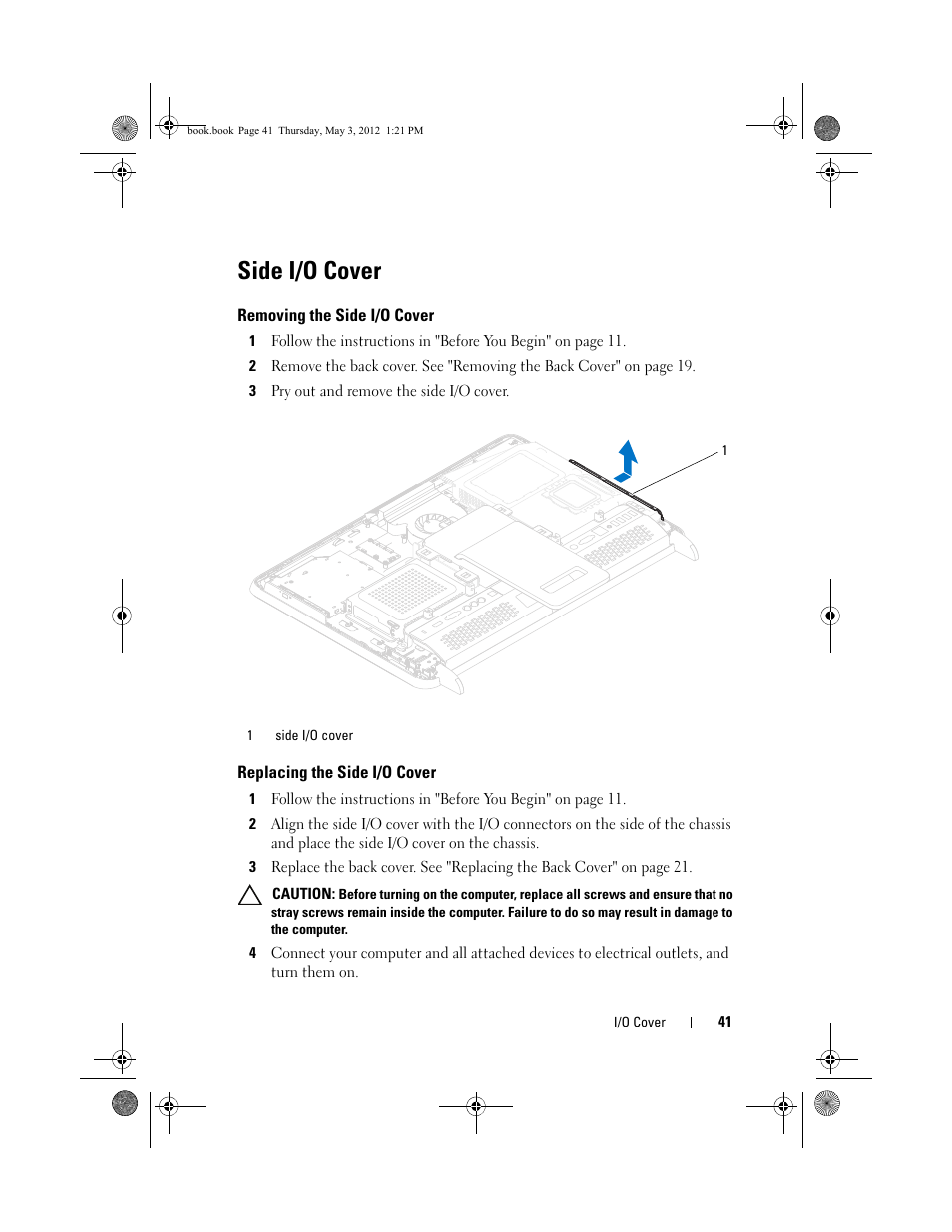 Side i/o cover, Removing the side i/o cover, Replacing the side i/o cover | Dell Inspiron One 2320 (Mid 2011) User Manual | Page 41 / 138