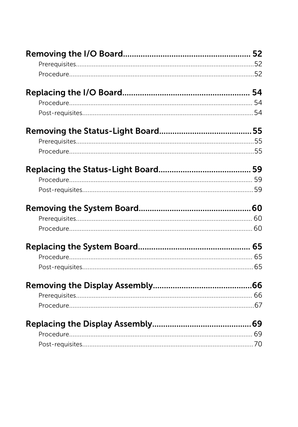 Removing the i/o board, Replacing the i/o board, Removing the status-light board | Replacing the status-light board, Removing the system board, Replacing the system board, Removing the display assembly, Replacing the display assembly | Dell Inspiron 14 (5447, Early 2014) User Manual | Page 6 / 79