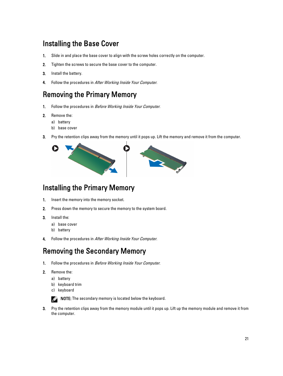 Installing the base cover, Removing the primary memory, Installing the primary memory | Removing the secondary memory | Dell Precision M4800 (Late 2013) User Manual | Page 21 / 83