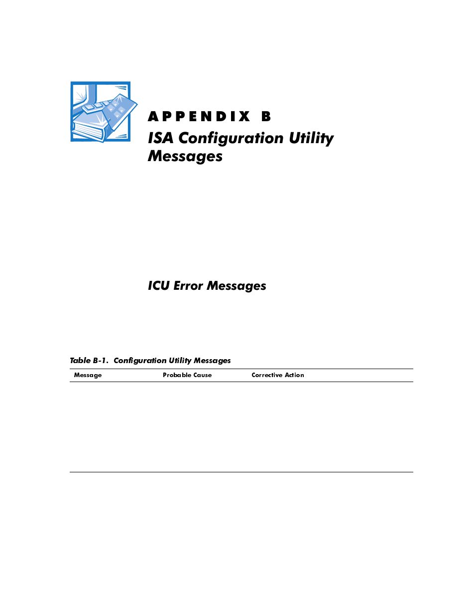 Isa configuration utility messages, Icu error messages, Sshqgl | 6$&rqiljxudwlrq8wlolw, 0hvvdjhv, Table b-1, 6$&rqiljxudwlrq8wlolw\ 0hvvdjhv, 8(uuru0hvvdjhv | Dell OptiPlex E1 User Manual | Page 127 / 157