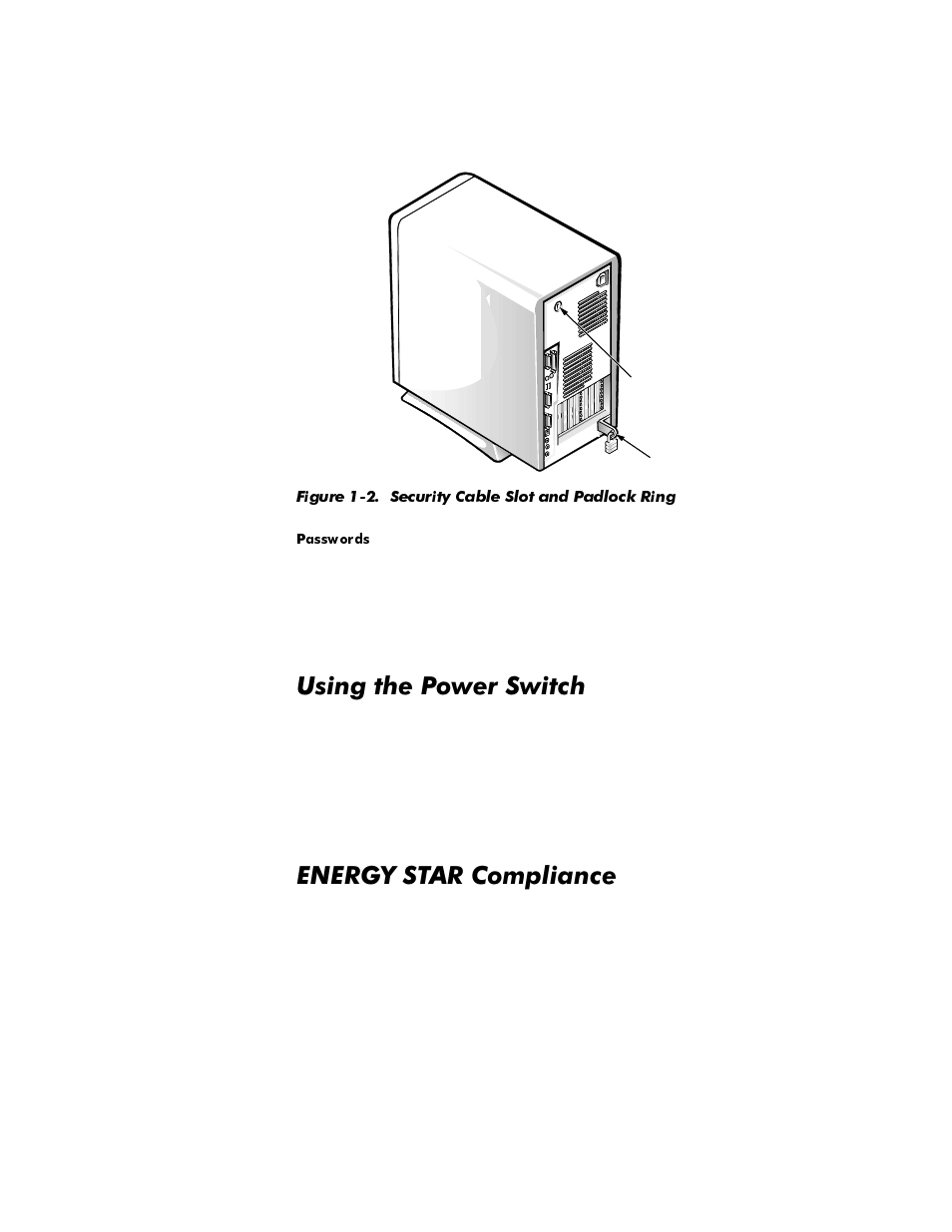 Using the power switch, Energy star compliance, Using the power switch -9 | Energy star compliance -9, Figure 1-2, Security cable slot and padlock ring -9, 8vlqjwkh3rzhu6zlwfk | Dell OptiPlex E1 User Manual | Page 25 / 157
