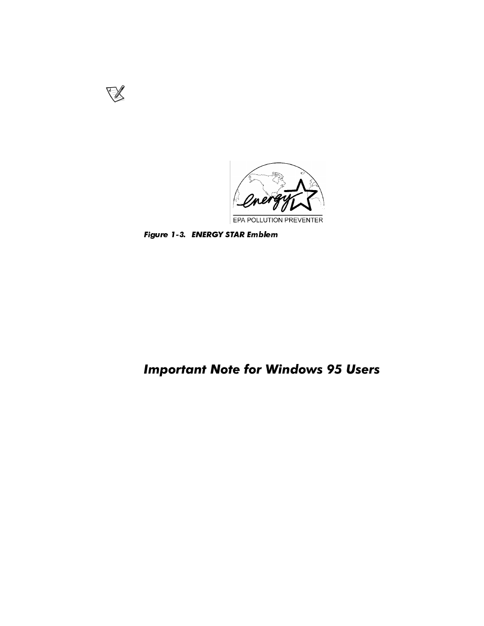Important note for windows 95 users, Important note for windows 95 users -10, Figure 1-3 | Energy star emblem -10, Psruwdqw1rwhiru:lqgrzv8vhuv | Dell OptiPlex E1 User Manual | Page 26 / 157
