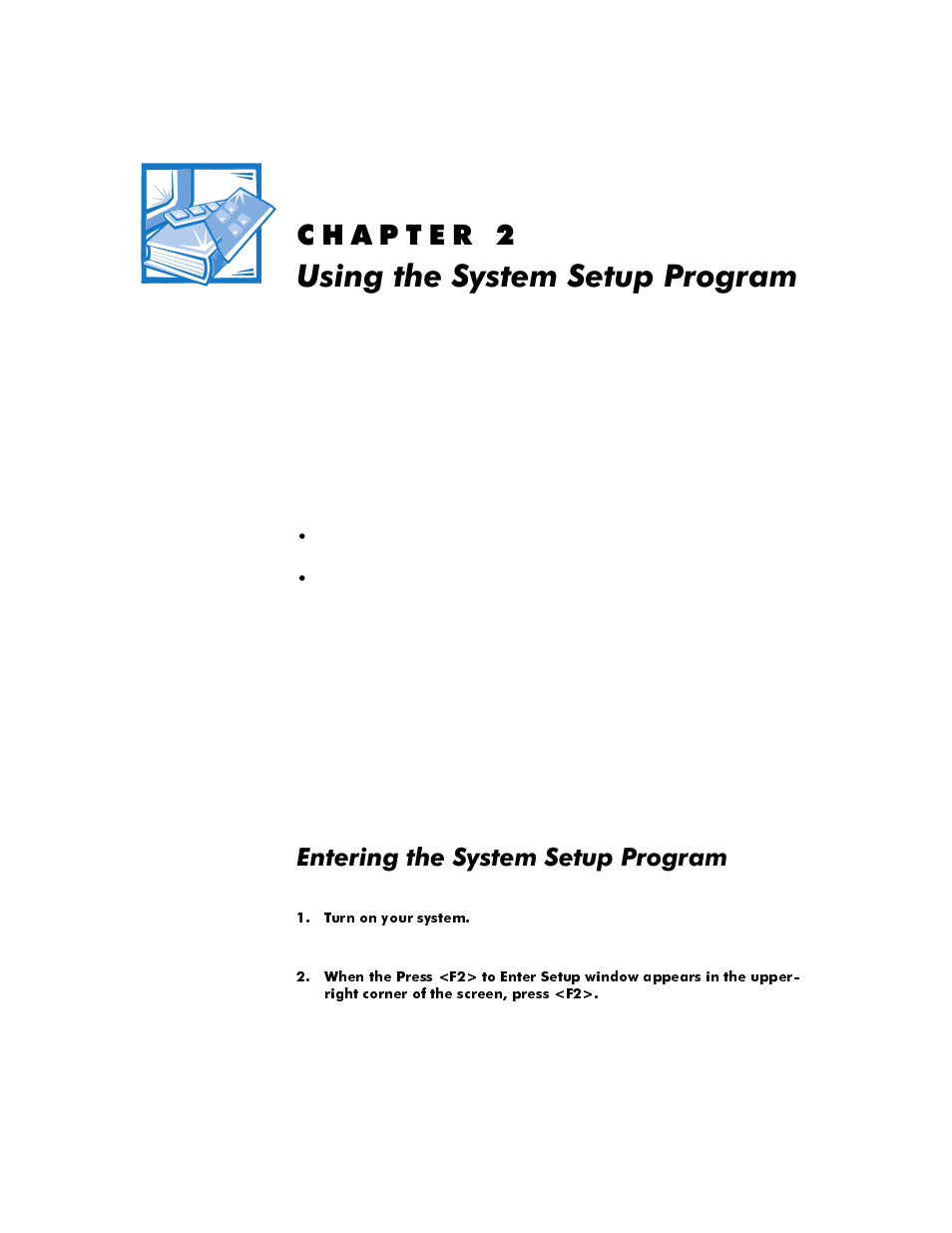 Using the system setup program, Entering the system setup program, Kdswhu | 8vlqjwkh6\vwhp6hwxs3urjudp, Entering the system setup program -1, Qwhulqjwkh6\vwhp6hwxs3urjudp | Dell OptiPlex E1 User Manual | Page 29 / 157