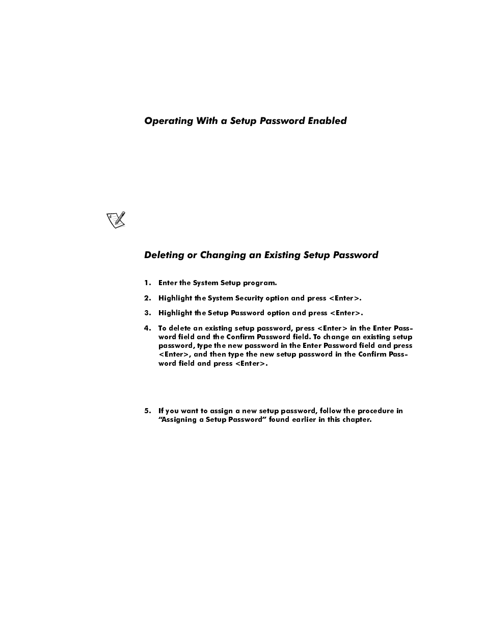 Operating with a setup password enabled, Deleting or changing an existing setup password, Removing the computer cover | 2shudwlqj:lwkd6hwxs3dvvzrug(qdeohg, Hohwlqjru&kdqjlqjdq([lvwlqj6hwxs3dvvzrug | Dell OptiPlex E1 User Manual | Page 48 / 157