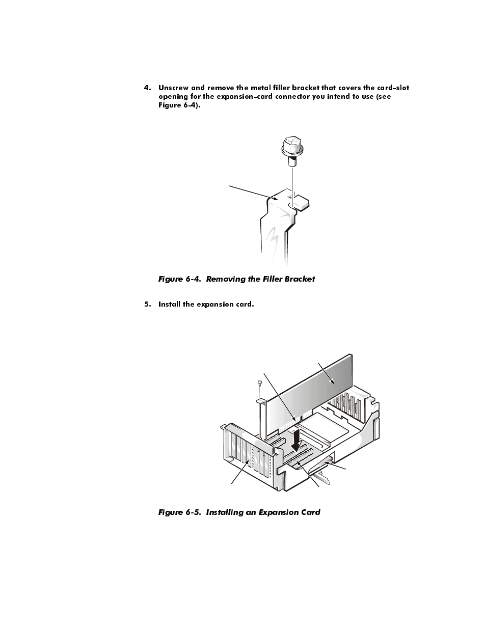Figure 6-4, Removing the filler bracket -4, Figure 6-5 | Installing an expansion card -4 | Dell OptiPlex E1 User Manual | Page 94 / 157