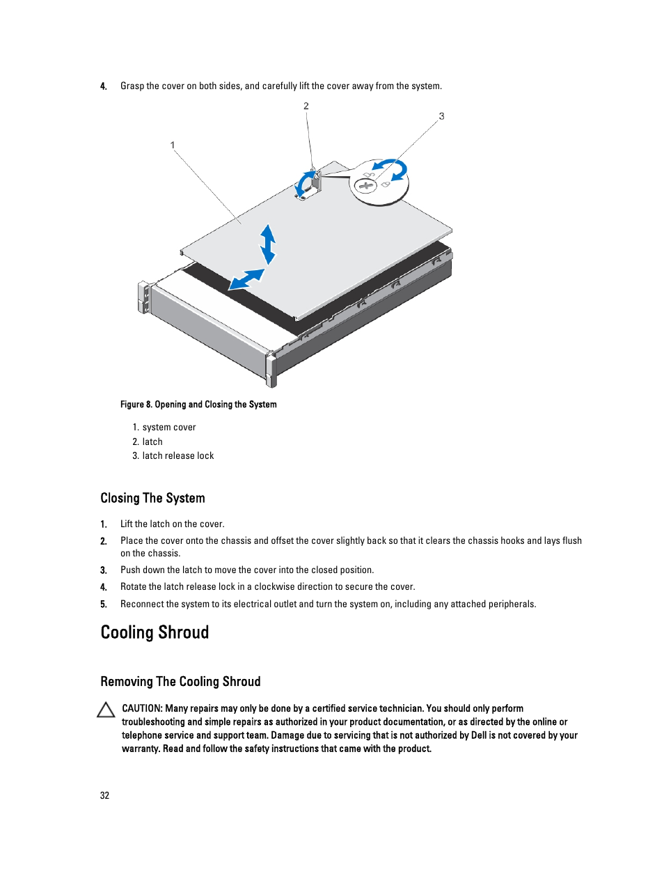 Closing the system, Cooling shroud, Removing the cooling shroud | Dell PowerVault DR4100 User Manual | Page 32 / 122