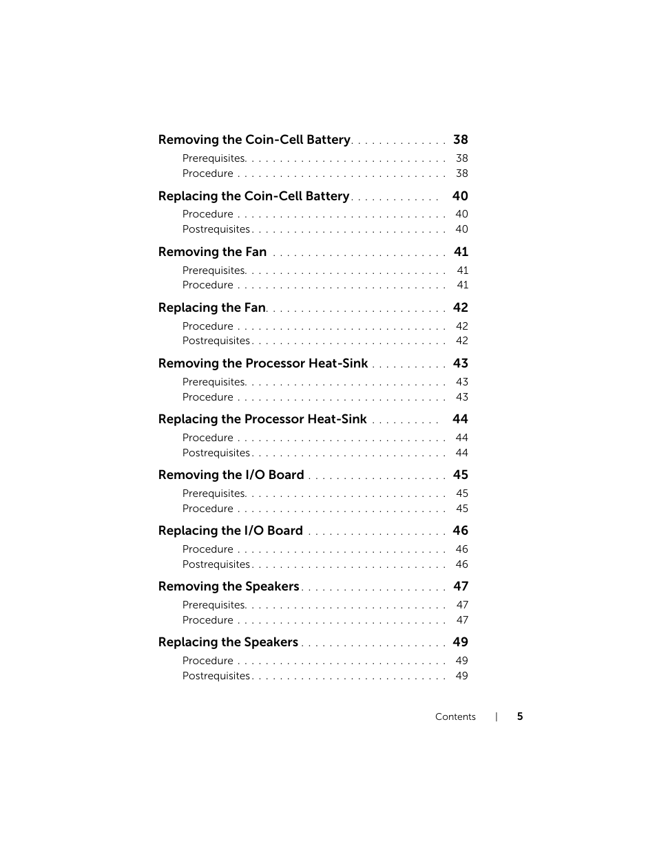 Removing the coin-cell battery, Replacing the coin-cell battery, Removing the fan | Replacing the fan, Removing the processor heat-sink, Replacing the processor heat-sink, Removing the i/o board, Replacing the i/o board, Removing the speakers, Replacing the speakers | Dell XPS 15 (L521X, Mid 2012) User Manual | Page 5 / 72