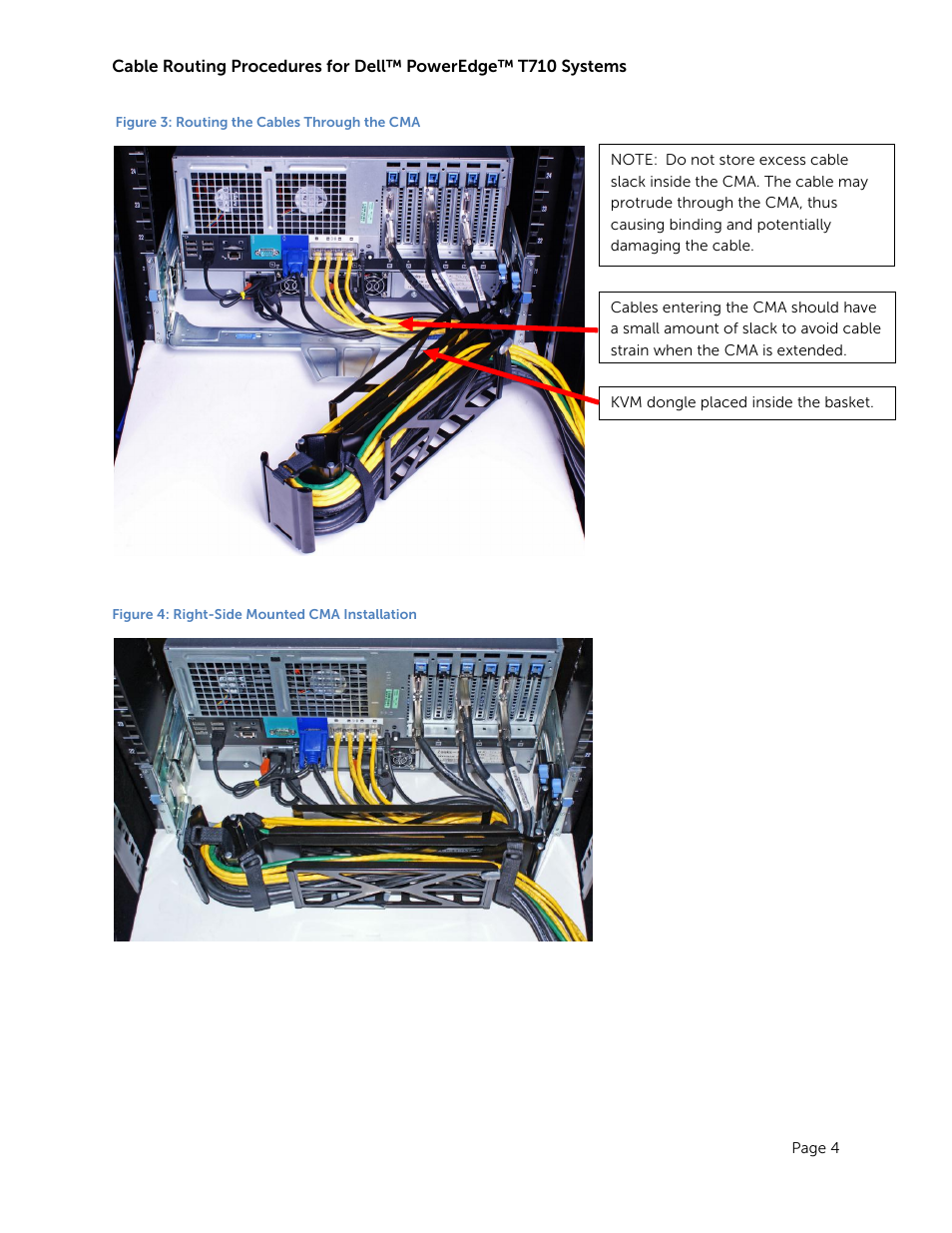 Figure 3: routing the cables through the cma, Figure 4: right-side mounted cma installation | Dell PowerEdge Rack Enclosure 4620S User Manual | Page 6 / 8