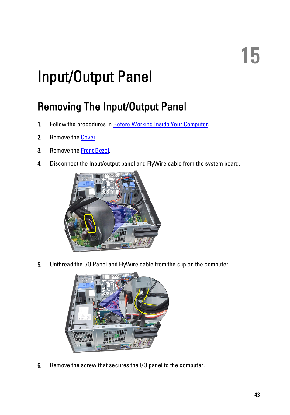 Input/output panel, Removing the input/output panel, 15 input/output panel | Dell Precision T1600 (Early 2011) User Manual | Page 43 / 89