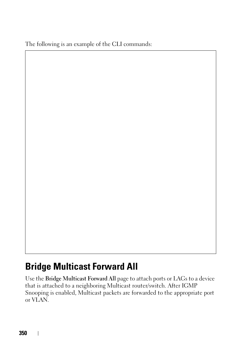 Bridge multicast forward all, The following is an example of the cli commands | Dell PowerEdge VRTX User Manual | Page 350 / 476