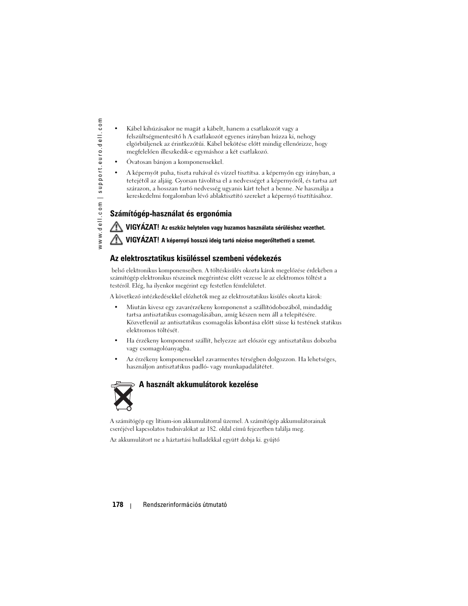 Számítógép-használat és ergonómia, Az elektrosztatikus kisüléssel szembeni védekezés, A használt akkumulátorok kezelése | Dell AXIM X3 User Manual | Page 180 / 366