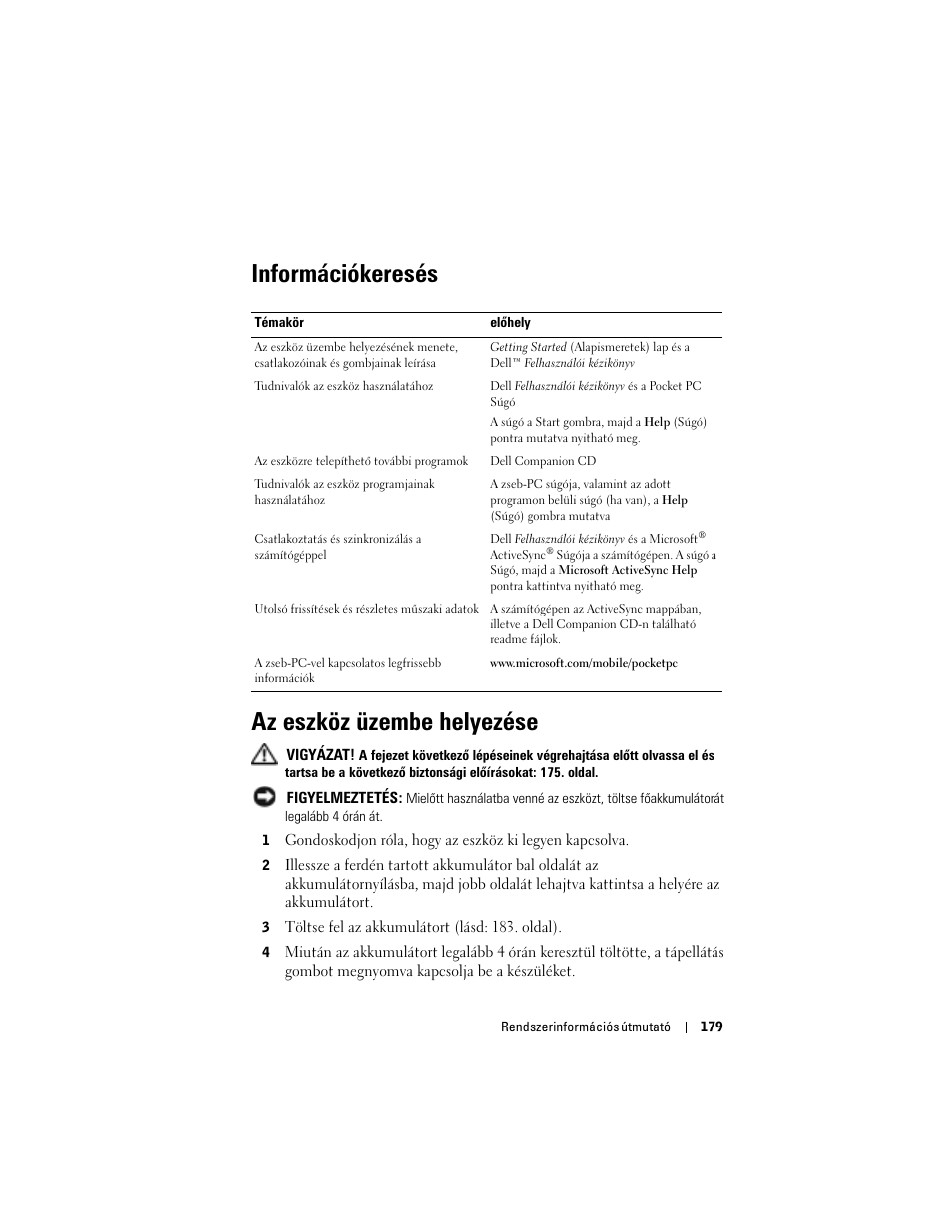 Információkeresés, Az eszköz üzembe helyezése, Információkeresés az eszköz üzembe helyezése | Dell AXIM X3 User Manual | Page 181 / 366