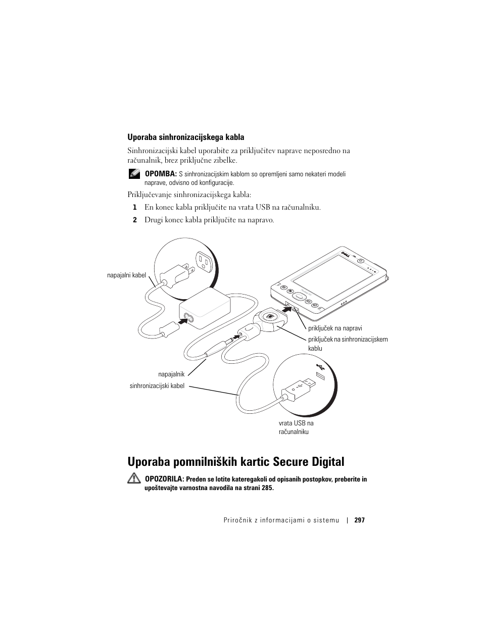 Uporaba sinhronizacijskega kabla, Uporaba pomnilniških kartic secure digital | Dell AXIM X3 User Manual | Page 299 / 366