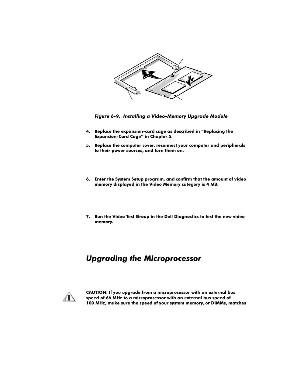 Upgrading the microprocessor, Upgrading the microprocessor -12, Figure 6-9 | Installing a video-memory upgrade module -12, 8sjudglqjwkh0lfursurfhvvru | Dell OptiPlex G1 User Manual | Page 106 / 164