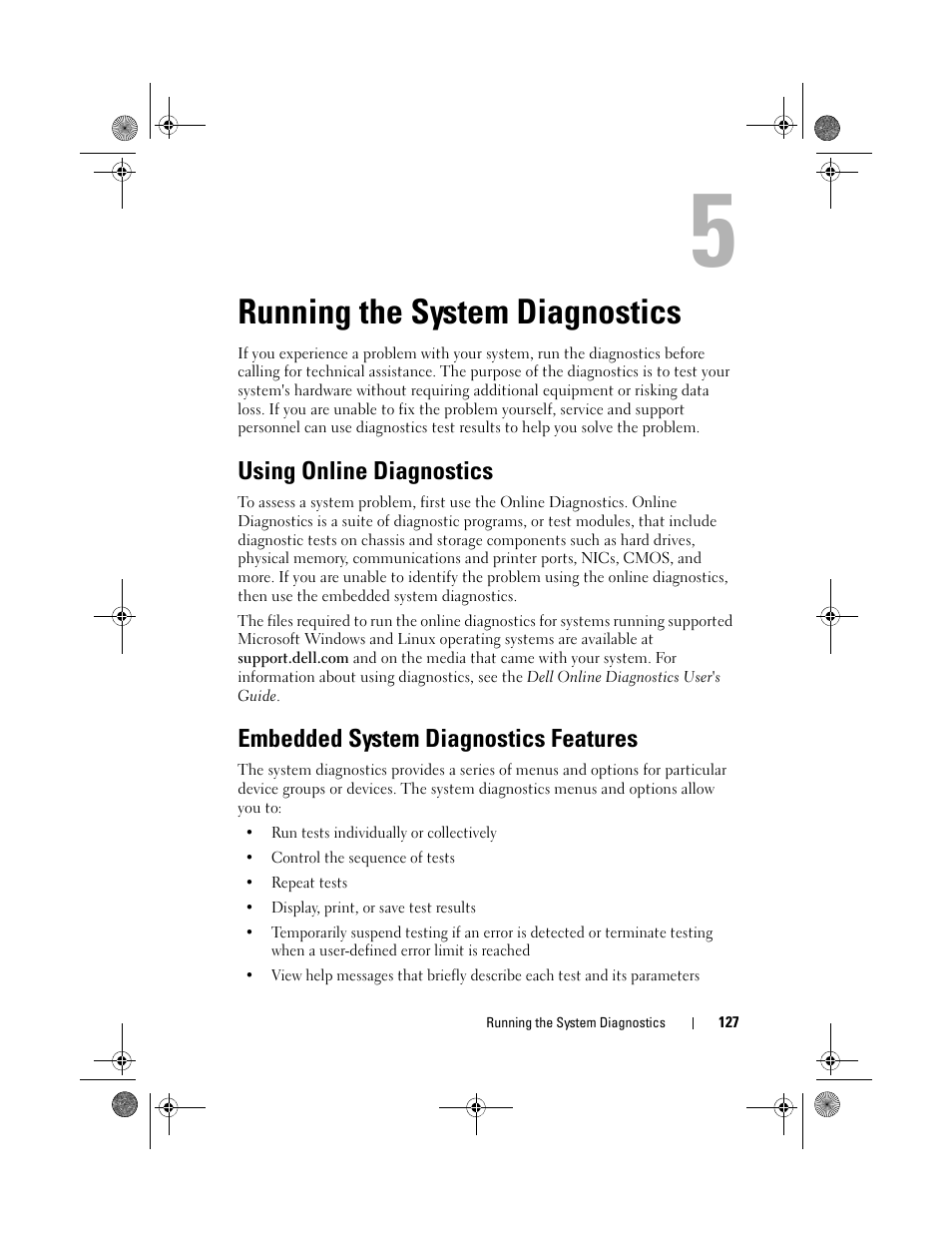 Running the system diagnostics, Using online diagnostics, Embedded system diagnostics features | See "using online diagnostics, Running the, Using online, See "using online | Dell PowerEdge T110 II User Manual | Page 127 / 142