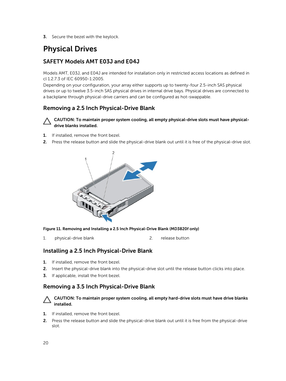 Physical drives, Safety models amt e03j and e04j, Removing a 2.5 inch physical-drive blank | Installing a 2.5 inch physical-drive blank, Removing a 3.5 inch physical-drive blank | Dell PowerVault MD3820f User Manual | Page 20 / 51