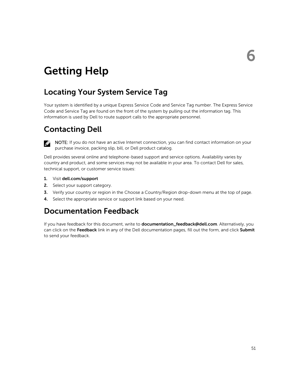 Getting help, Locating your system service tag, Contacting dell | Documentation feedback, 6 getting help, If the problem persists, see | Dell PowerVault MD3820f User Manual | Page 51 / 51