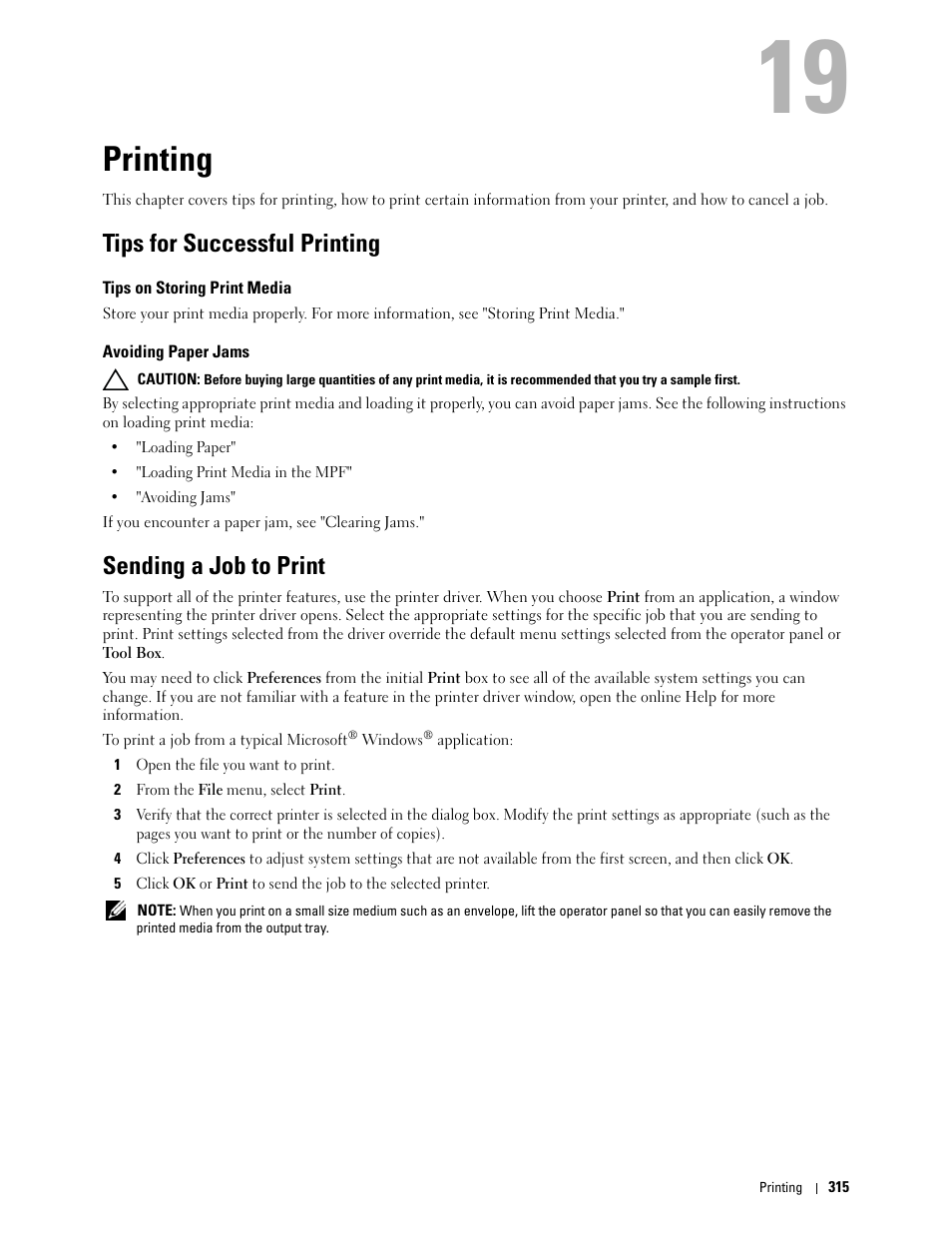 Printing, Tips for successful printing, Tips on storing print media | Avoiding paper jams, Sending a job to print, Ion, see "printing, 19 printing | Dell C3765dnf Color Laser Printer User Manual | Page 317 / 578