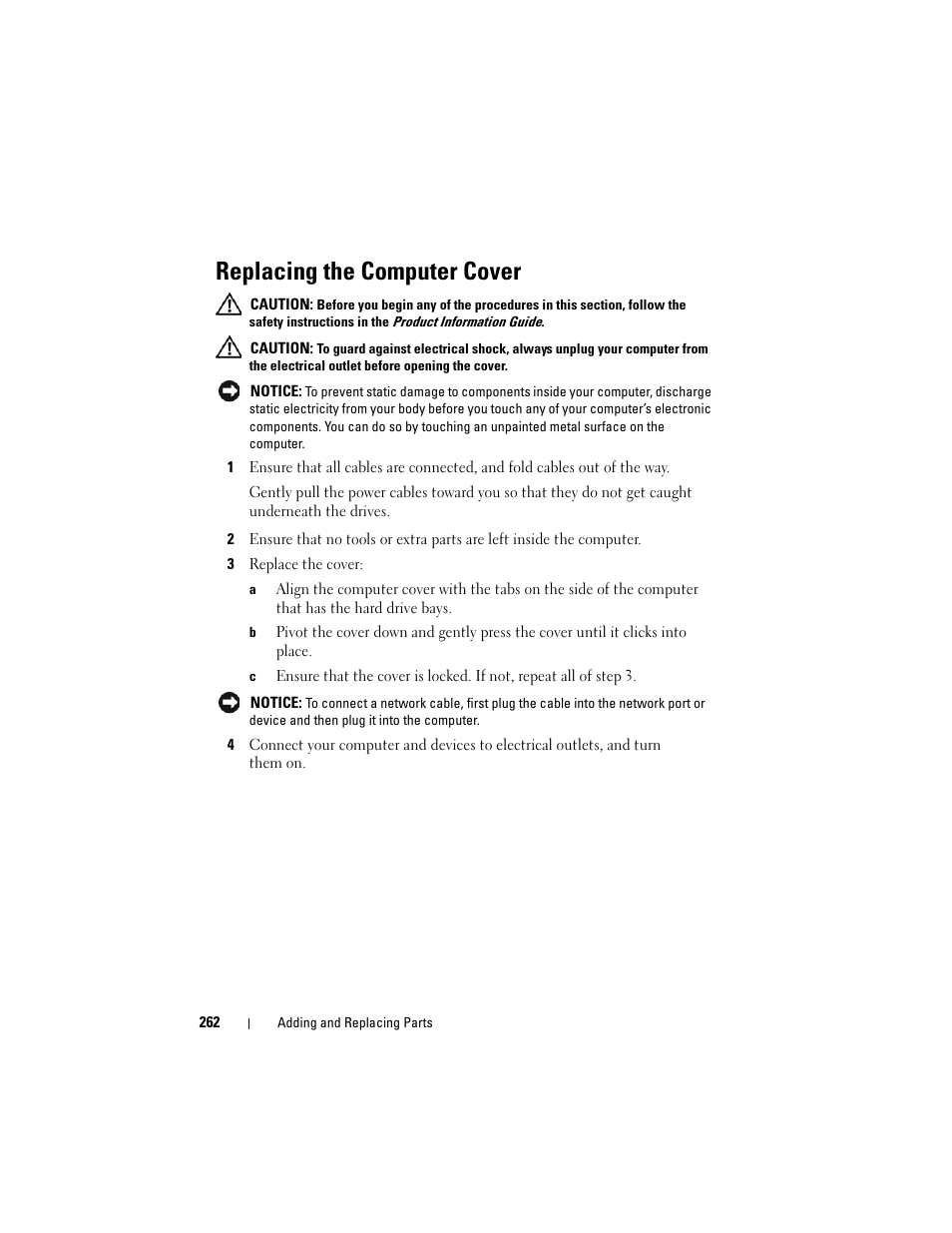 Replacing the computer cover, Replacing the computer cover" on, See "replacing the computer cover" on | Dell Precision T3400 (Late 2007) User Manual | Page 262 / 290