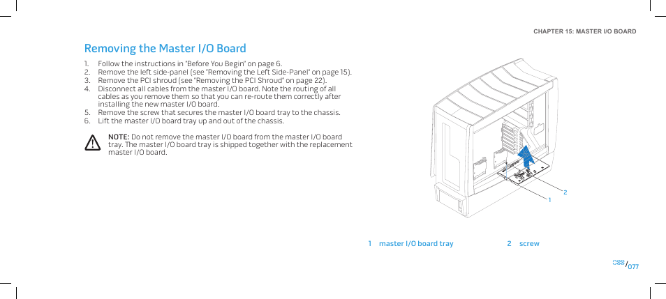 Removing the master i/o board | Dell Alienware Area-51 ALX (Late 2009) User Manual | Page 77 / 103