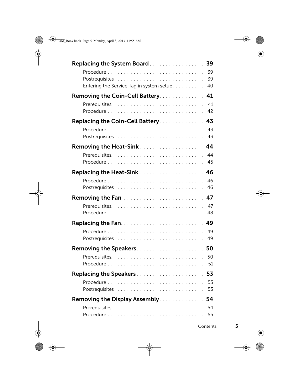 Replacing the system board, Removing the coin-cell battery, Replacing the coin-cell battery | Removing the heat-sink, Replacing the heat-sink, Removing the fan, Replacing the fan, Removing the speakers, Replacing the speakers, Removing the display assembly | Dell Inspiron M531R (5535, Mid 2013) User Manual | Page 5 / 71