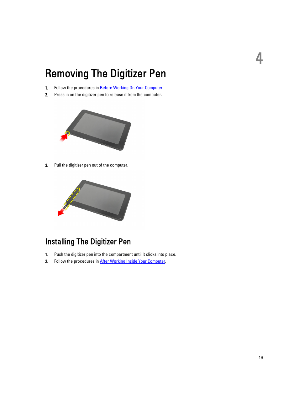 Removing the digitizer pen, Installing the digitizer pen, 4 removing the digitizer pen | Dell Latitude ST (Late 2011) User Manual | Page 19 / 65
