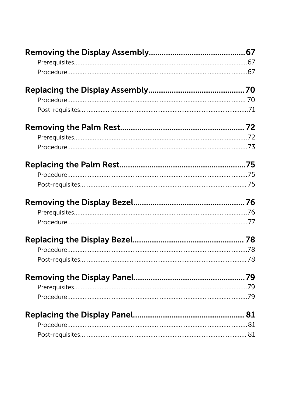 Removing the display assembly, Replacing the display assembly, Removing the palm rest | Replacing the palm rest, Removing the display bezel, Replacing the display bezel, Removing the display panel, Replacing the display panel | Dell Inspiron 15 (5543, Early 2015) User Manual | Page 7 / 93