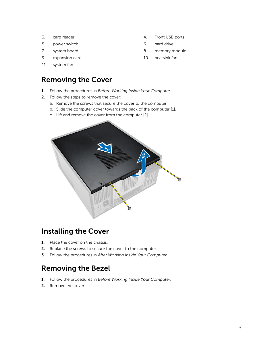 Removing the cover, Installing the cover, Removing the bezel | Dell Vostro 3900 Mini Tower (Late 2013) User Manual | Page 9 / 38