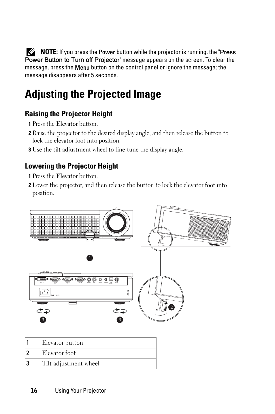 Adjusting the projected image, Raising the projector height, Lowering the projector height | 16 using your projector, Press the elevator button | Dell 1209S Projector User Manual | Page 16 / 49