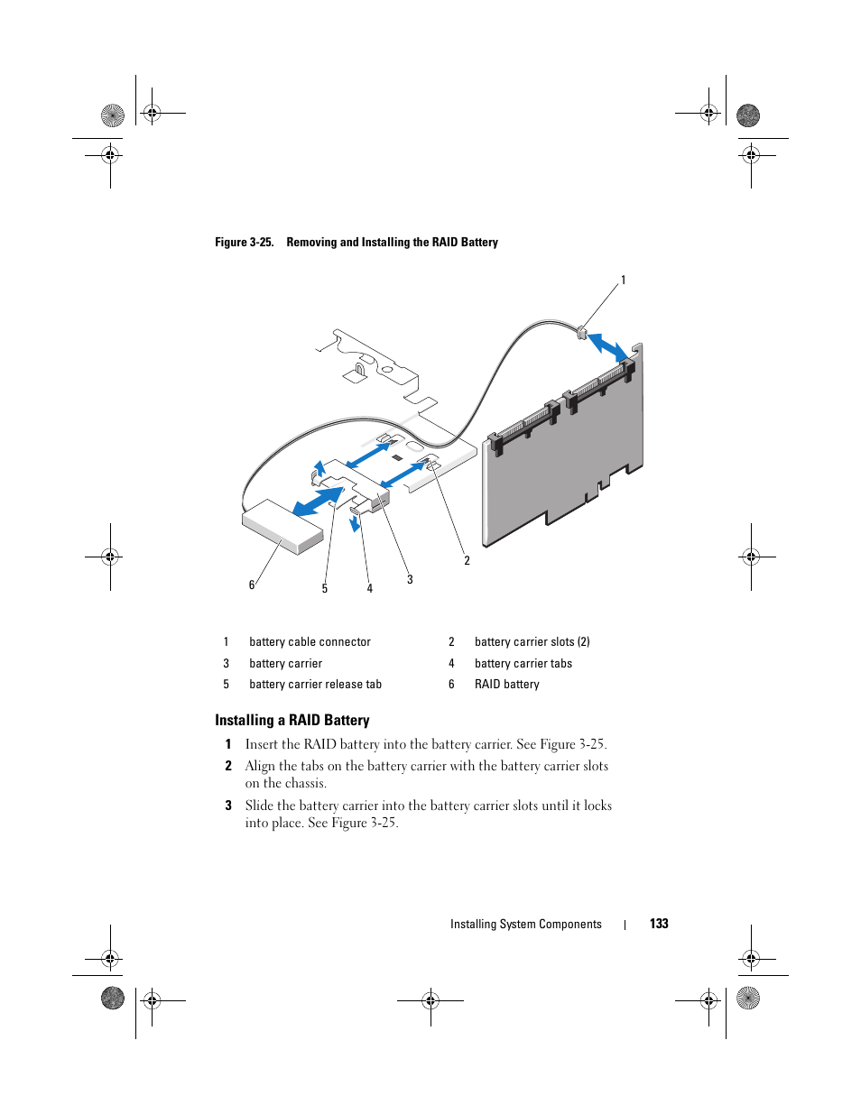 Installing a raid battery, Figure 3-25, See figure 3-25 | Dell PowerEdge T310 User Manual | Page 133 / 194