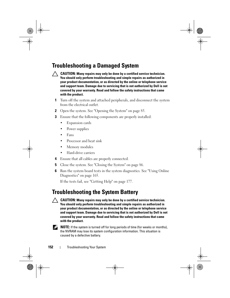 Troubleshooting a damaged system, Troubleshooting the system battery, Ee "troubleshooting the | Dell PowerEdge T310 User Manual | Page 152 / 194