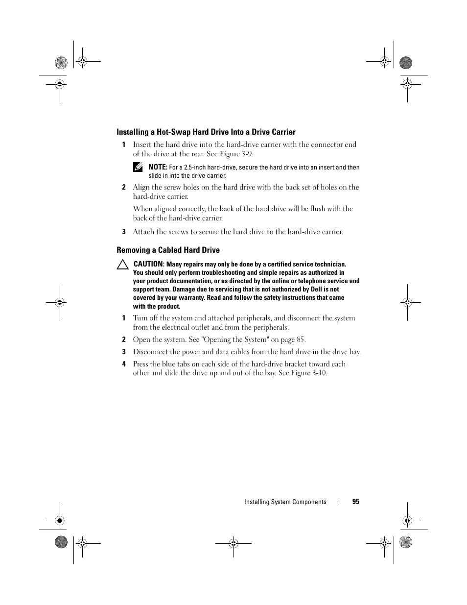 Removing a cabled hard drive, See "installing a | Dell PowerEdge T310 User Manual | Page 95 / 194