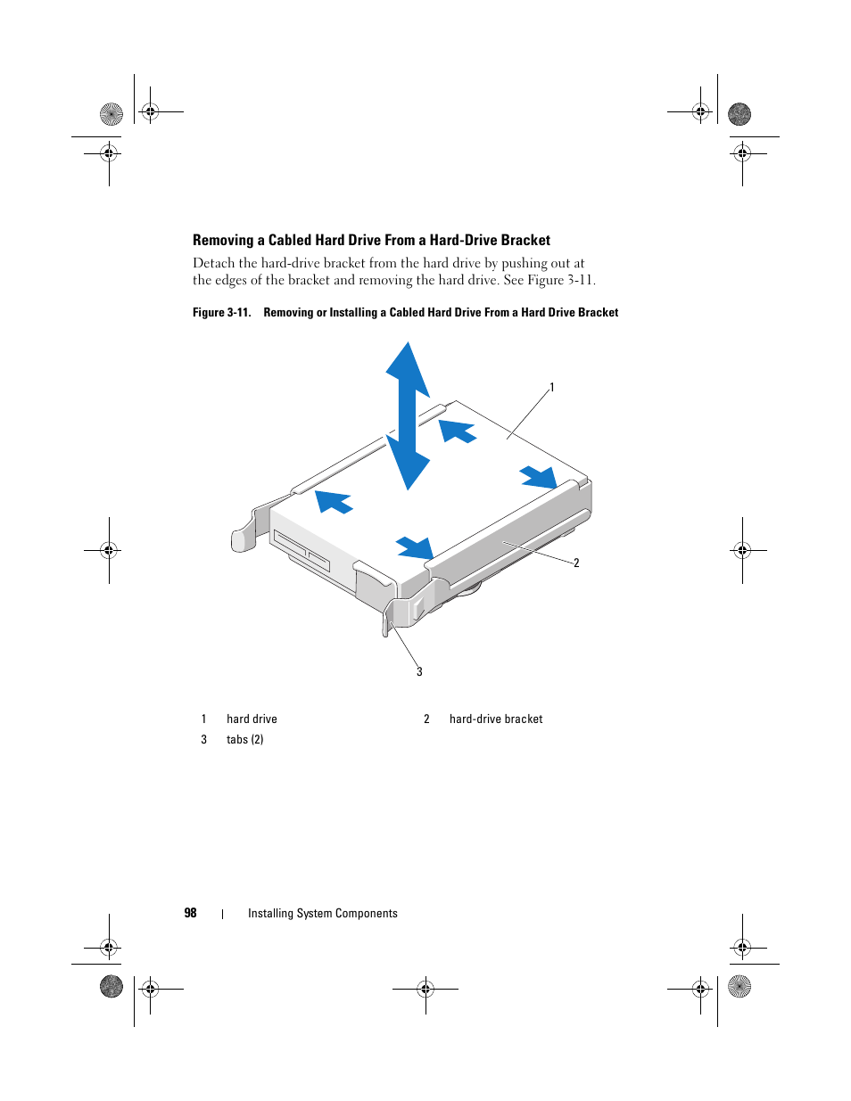 System. see figure 3-11, Drive. see figure 3-11 | Dell PowerEdge T310 User Manual | Page 98 / 194