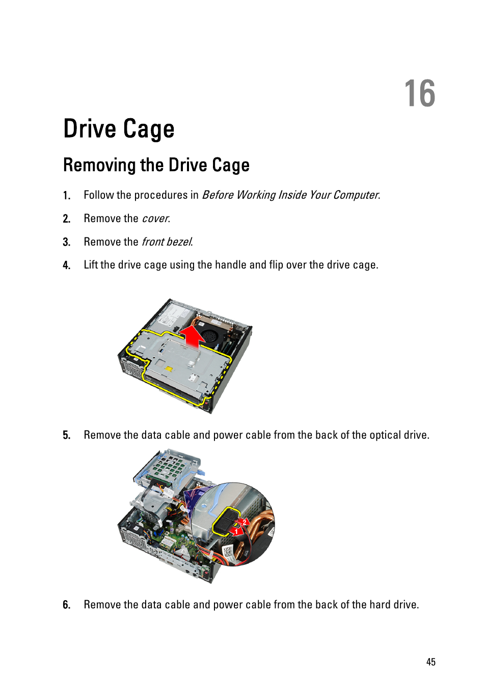 Drive cage, Removing the drive cage, 16 drive cage | Remove the | Dell OptiPlex 790 (Early 2011) User Manual | Page 45 / 95