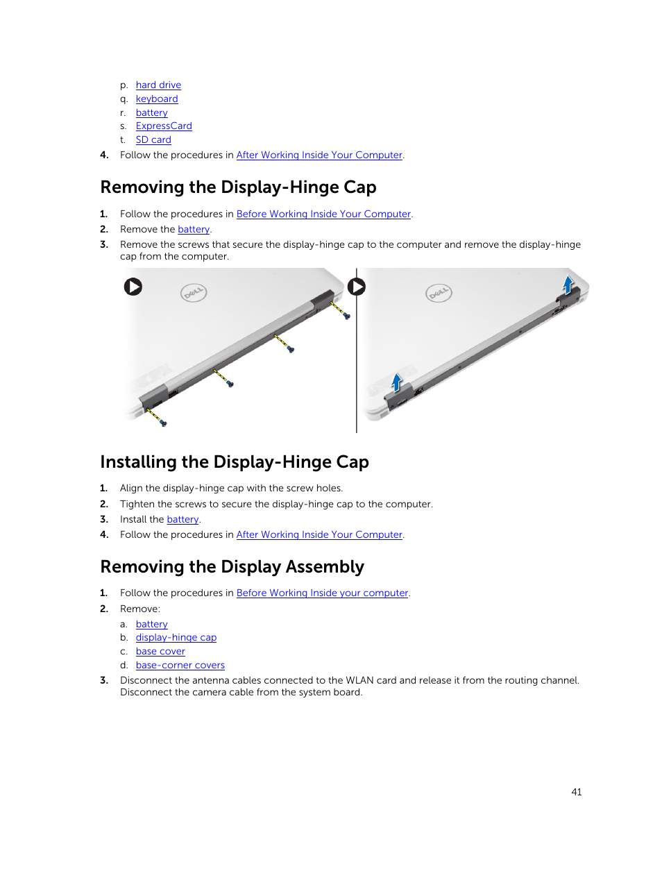 Removing the display-hinge cap, Installing the display-hinge cap, Removing the display assembly | Display-hinge cap | Dell Precision M2800 (Early 2014) User Manual | Page 41 / 73