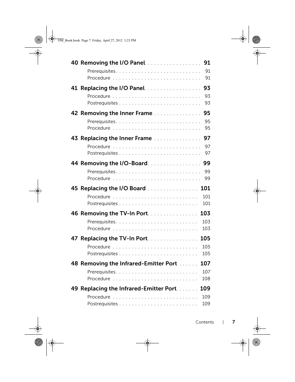 40 removing the i/o panel, 41 replacing the i/o panel, 42 removing the inner frame | 43 replacing the inner frame, 44 removing the i/o-board, 45 replacing the i/o board, 46 removing the tv-in port, 47 replacing the tv-in port, 48 removing the infrared-emitter port, 49 replacing the infrared-emitter port | Dell XPS One 2710 (Mid 2012) User Manual | Page 7 / 166