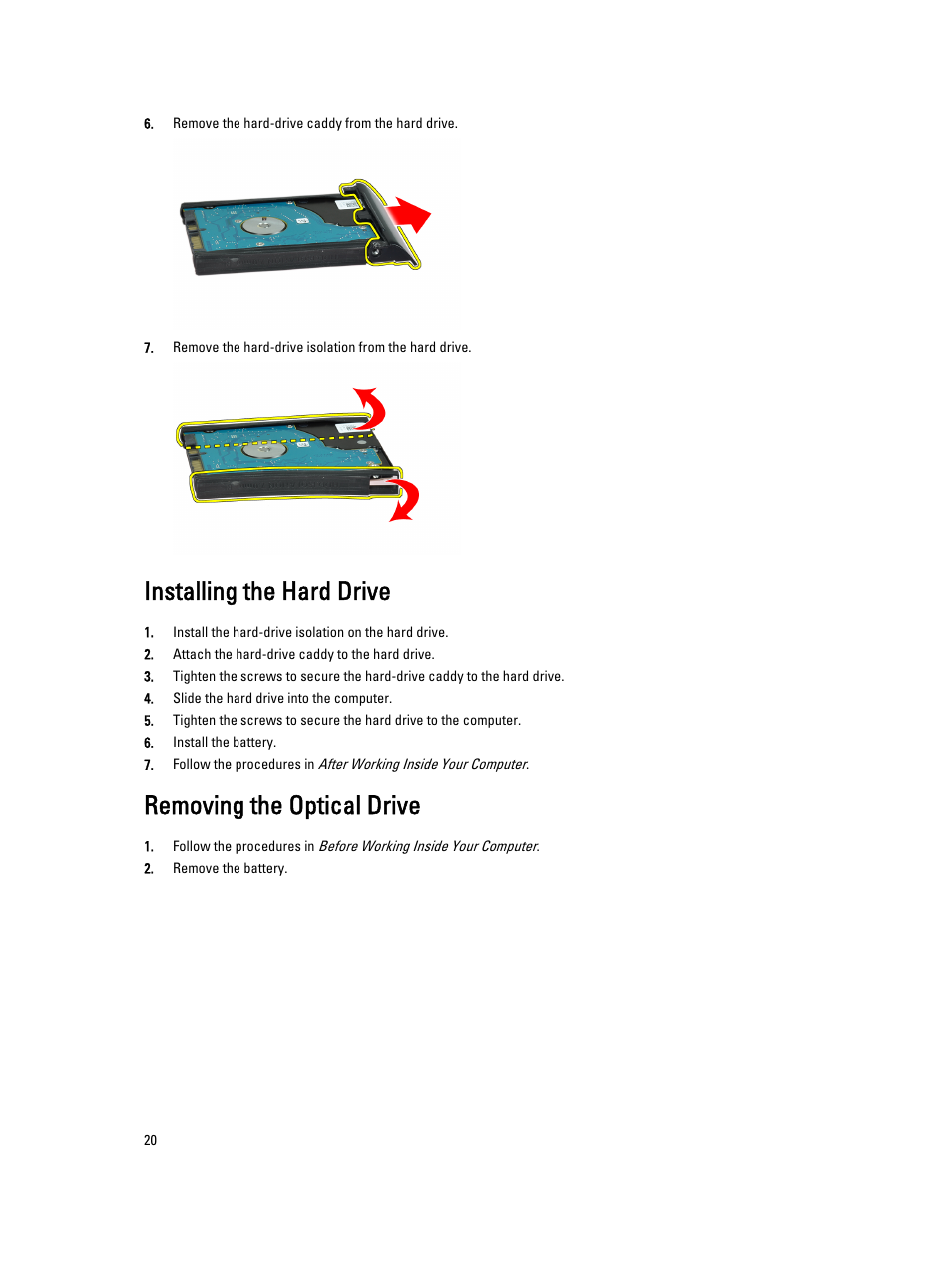 Installing the hard drive, Removing the optical drive | Dell Latitude E6430 ATG (Mid 2012) User Manual | Page 20 / 87