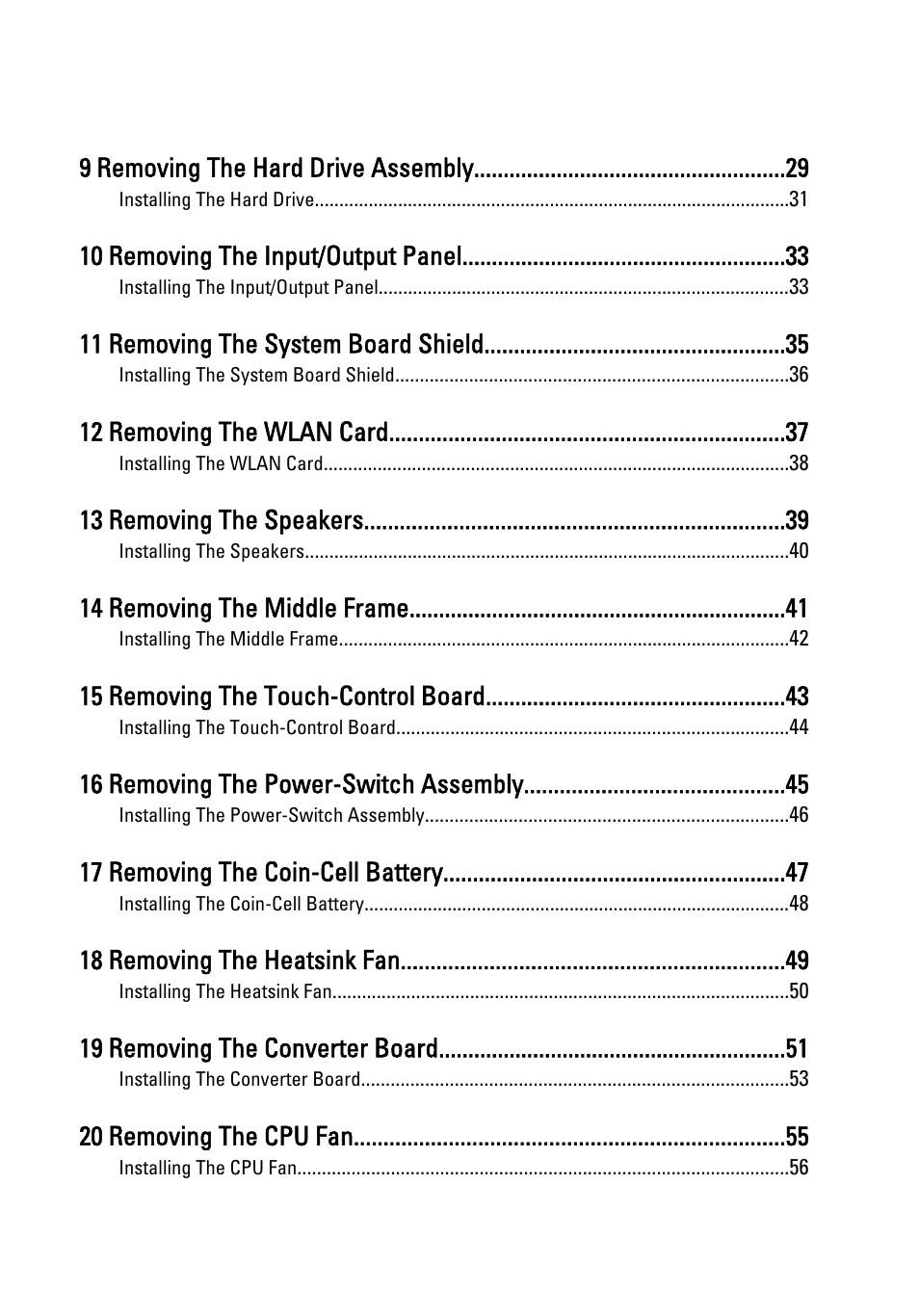 9 removing the hard drive assembly, 10 removing the input/output panel, 11 removing the system board shield | 12 removing the wlan card, 13 removing the speakers, 14 removing the middle frame, 15 removing the touch-control board, 16 removing the power-switch assembly, 17 removing the coin-cell battery, 18 removing the heatsink fan | Dell Vostro 360 (Late 2011) User Manual | Page 4 / 101
