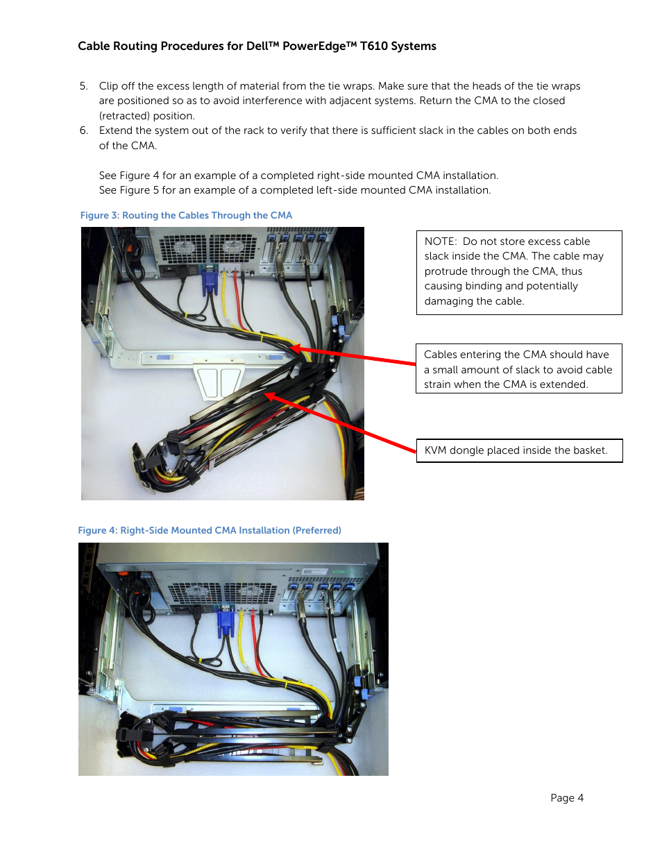 Figure 3: routing the cables through the cma, Figure 4: right-side mounted cma installation | Dell PowerEdge Rack Enclosure 2410 User Manual | Page 6 / 8