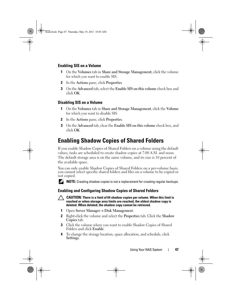 Enabling sis on a volume, Disabling sis on a volume, Enabling shadow copies of shared folders | Enabling and configuring shadow copies of, Shared folders | Dell PowerVault NX300 User Manual | Page 47 / 50