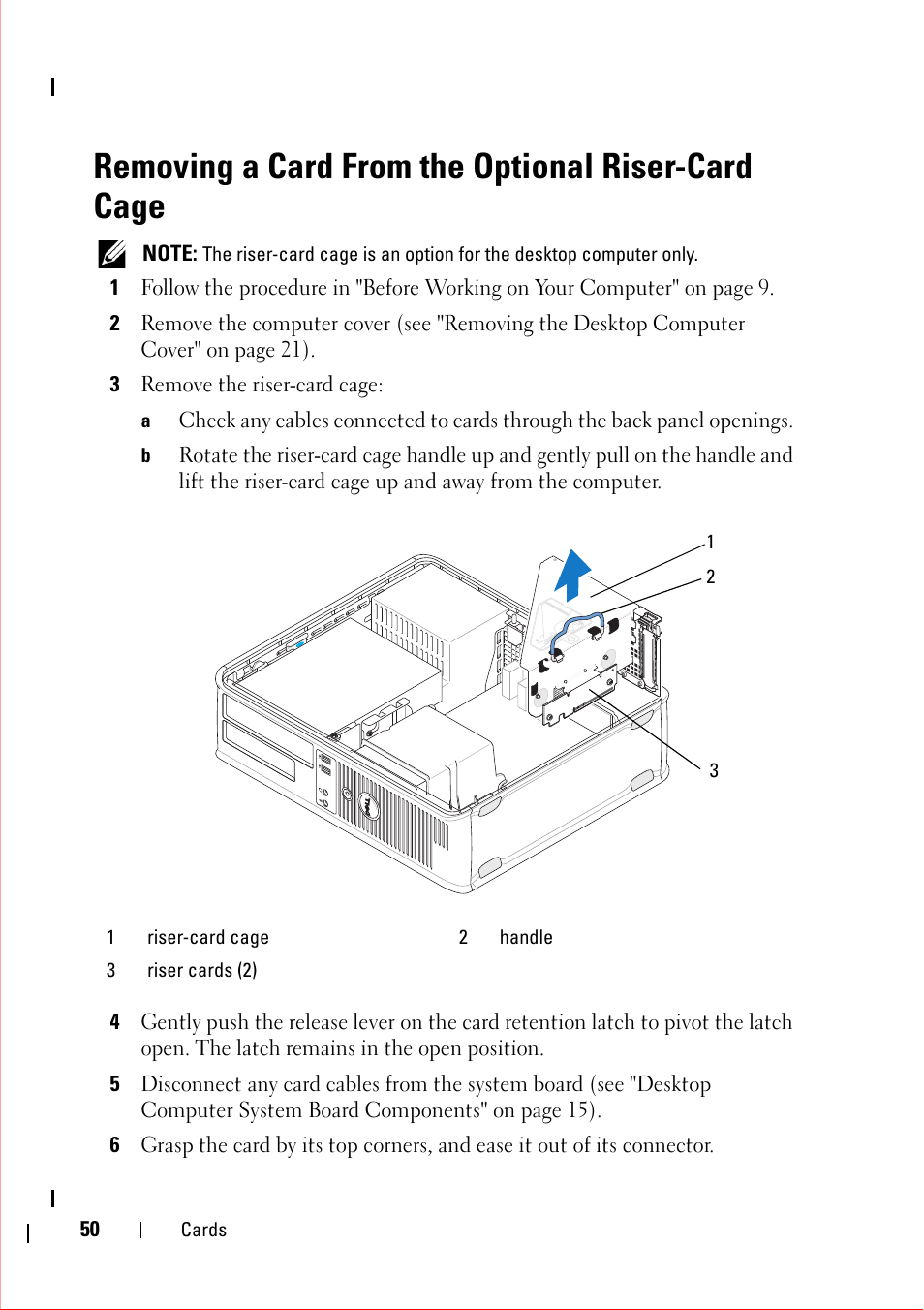 Removing a card from the optional riser-card cage, 3 remove the riser-card cage, Or "removing a card from the optional riser | Dell OptiPlex 360 (Late 2008) User Manual | Page 50 / 160