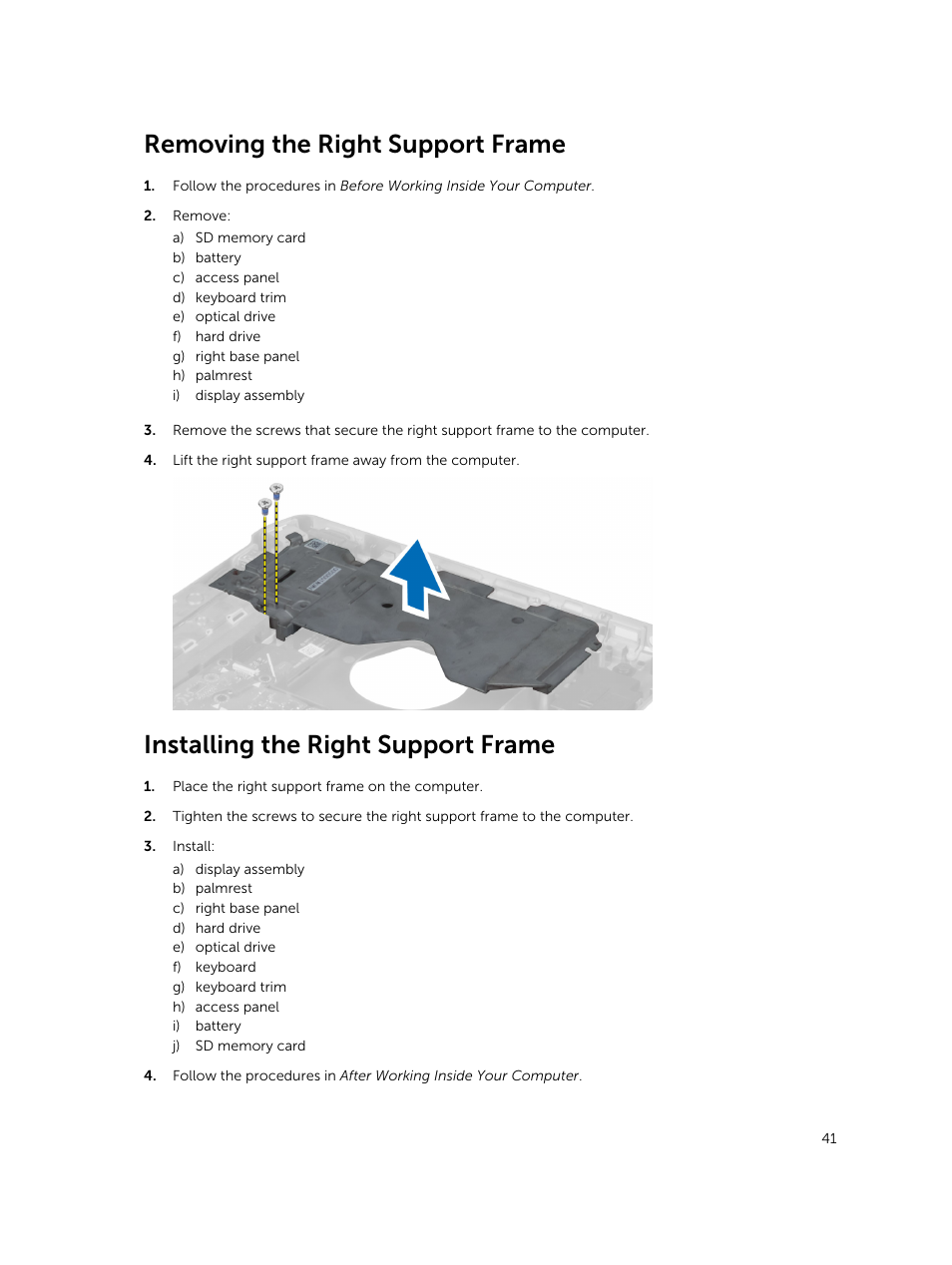 Removing the right support frame, Installing the right support frame | Dell Latitude E5530 (Mid 2012) User Manual | Page 41 / 81