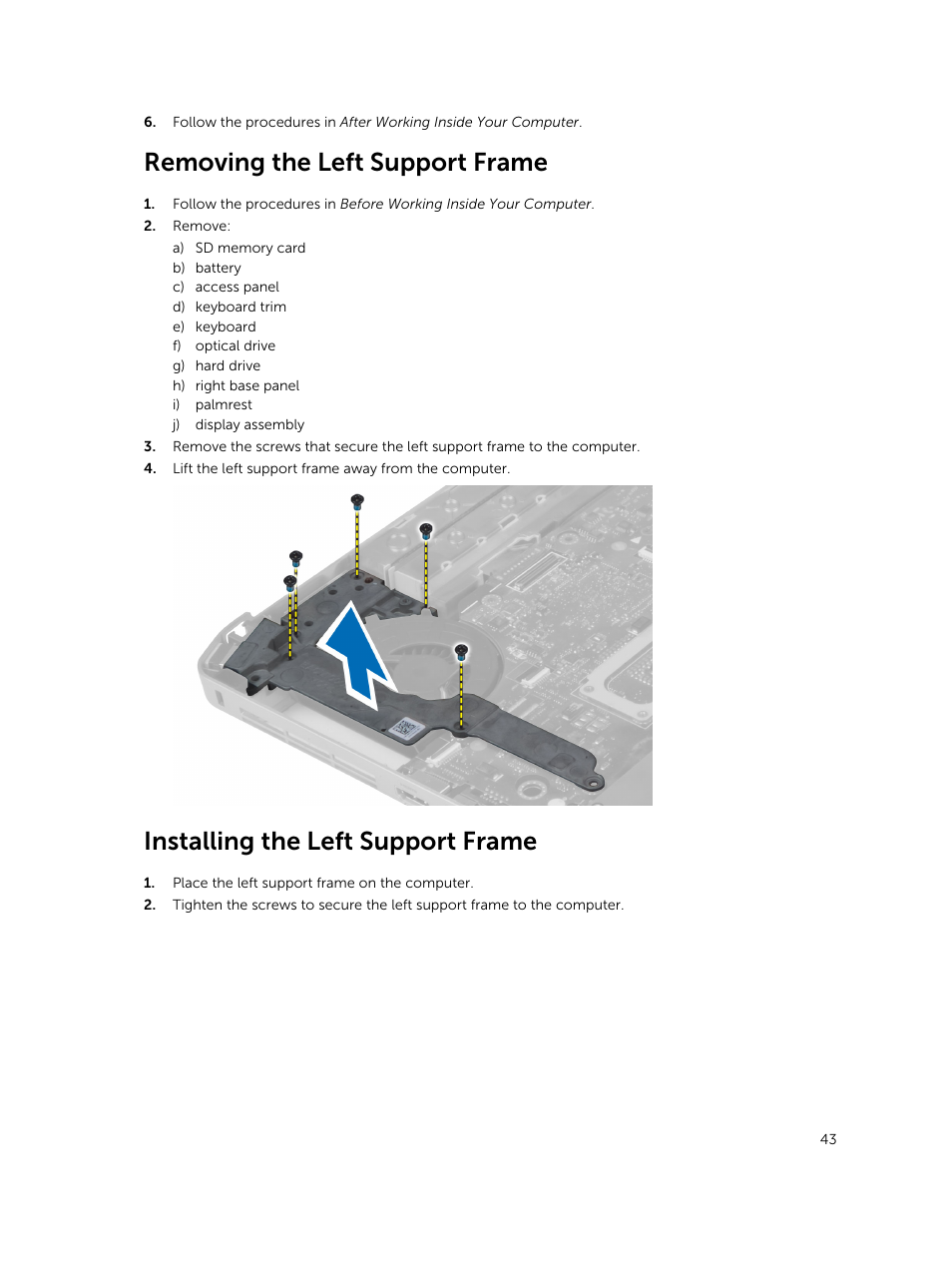 Removing the left support frame, Installing the left support frame | Dell Latitude E5530 (Mid 2012) User Manual | Page 43 / 81