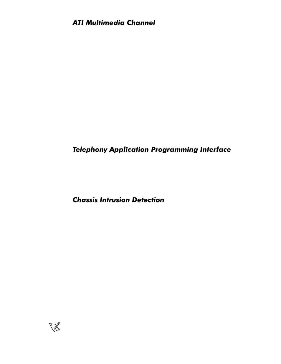 Ati multimedia channel, Telephony application programming interface, Chassis intrusion detection | Ati multimedia channel -6, Telephony application programming interface -6, Chassis intrusion detection -6, 7,0xowlphgld&kdqqho, 7hohskrq\$ssolfdwlrq3urjudpplqj,qwhuidfh, Kdvvlv,qwuxvlrq'hwhfwlrq | Dell OptiPlex GX1p User Manual | Page 18 / 170