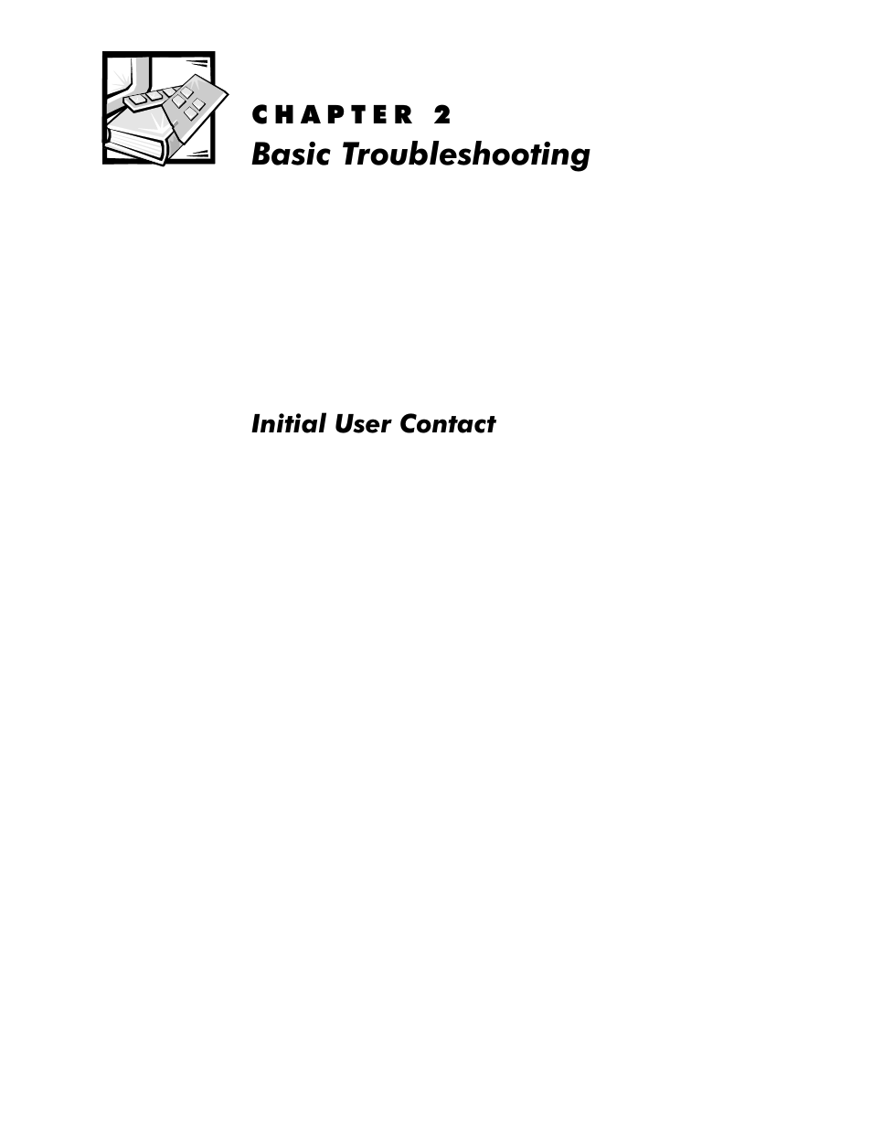 Basic troubleshooting, Initial user contact, Kdswhu | Dvlf7urxeohvkrrwlqj, Initial user contact -1, Qlwldo8vhu&rqwdfw | Dell OptiPlex GX1p User Manual | Page 53 / 170