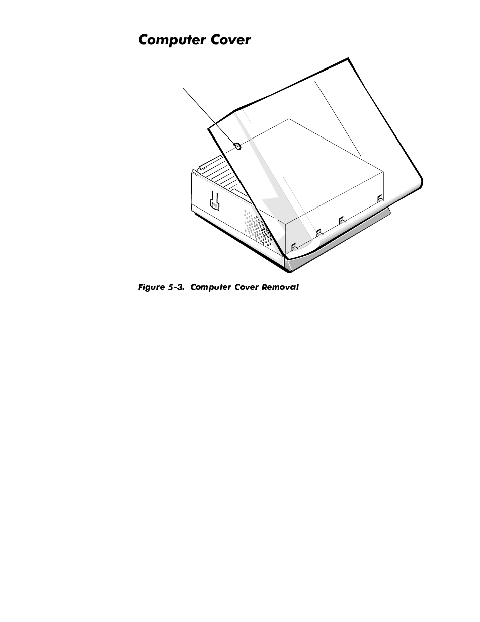 Computer cover, Computer cover -5, Figure 5-3 | Computer cover removal -5, Rpsxwhu&ryhu | Dell OptiPlex GX1p User Manual | Page 97 / 170